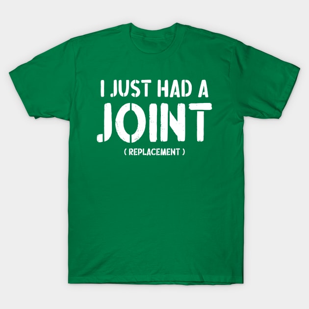 I Just Had A Joint Replacement Funny Joint Surgery T-Shirt by Beyond Shirts